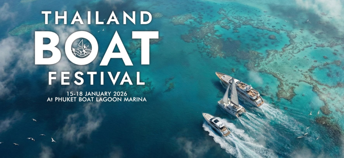 Thailand Boat Festival 2026 highlights Phuket’s growing role as a hub for yacht deliveries, marine services, and the expanding yachting industry in Southeast Asia.